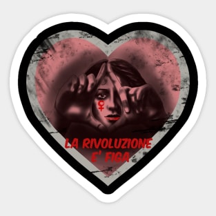 La rivoluzione e' figa Sticker